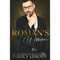 The Roman's Woman: A Singular Obsession Book 4
