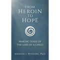 From Heroin to Hope: Making Sense of the Loss of a Child