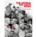 The World We Have Won: The Remaking of Erotic and Intimate Life