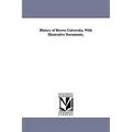 History of Brown University, With Illustrative Documents,