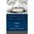 OMG! LOL!: Faith and Laughter