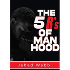 The 5 R's Of Manhood - Paperback