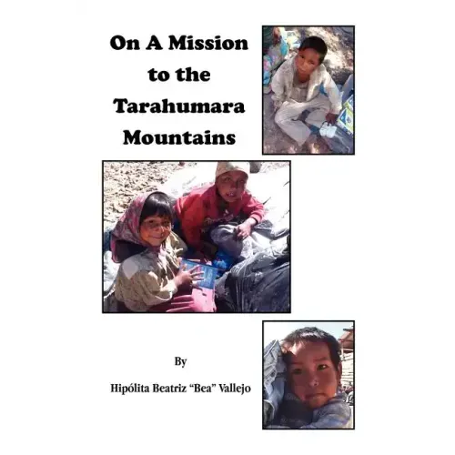 On A Mission to the Tarahumara Mountains