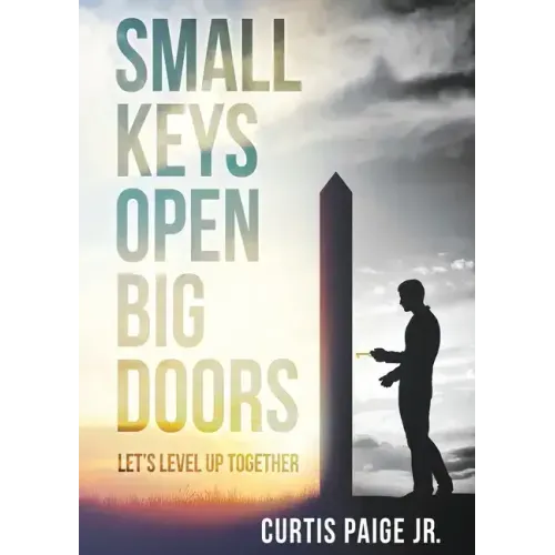 Small Keys Open Big Doors: Let's level up together