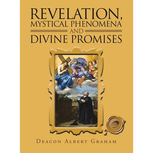 Revelation, Mystical Phenomena and Divine Promises