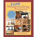 Easy Woodworking Projects: 50 Popular Country-Style Plans to Build for Home Accents, Gifts, or Sale