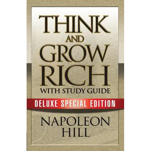 Think and Grow Rich with Study Guide: Deluxe Special Edition