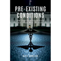 Pre-Existing Conditions: How Lobbying Makes American Health Care More Expensive