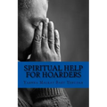Spiritual Help For Hoarders