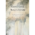 Conscious Boundaries: Guided Journal Practices for Setting Limits