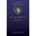 Letters for Healing: The Therapeutic Power of Writing to a Lost Loved One - Revised Edition