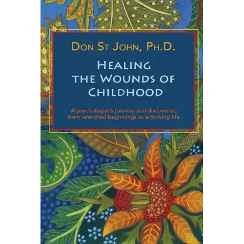 Healing the Wounds of Childhood
