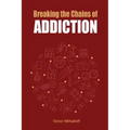 Breaking the Chains of Addiction