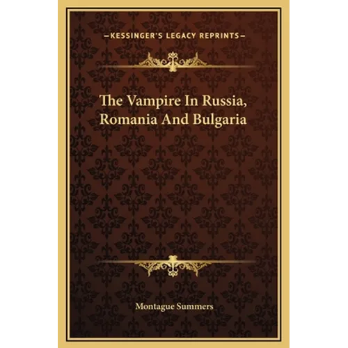 The Vampire In Russia, Romania And Bulgaria