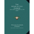 The Affair At Egg Harbor: New Jersey, October 15, 1778 (1894)
