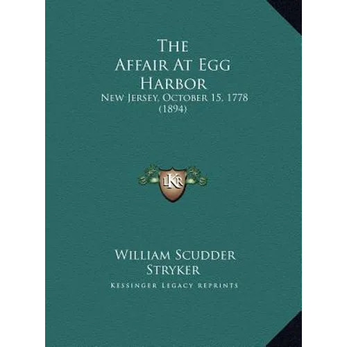 The Affair At Egg Harbor: New Jersey, October 15, 1778 (1894)