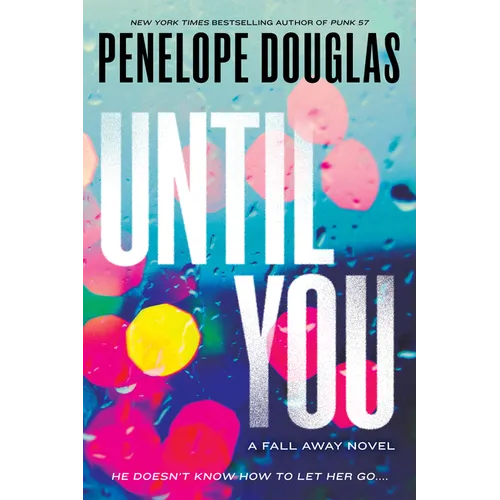 Until You