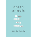 Earth Angels: How Ordinary Actions Can Leave an Extraordinary Impact