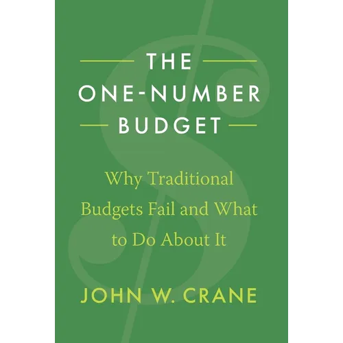 The One-Number Budget: Why Traditional Budgets Fail and What to Do About It