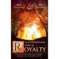 Supernatural Ways of Royalty
