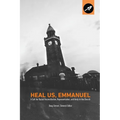 Heal Us, Emmanuel: A Call for Racial Reconciliation, Representation, and Unity in the Church