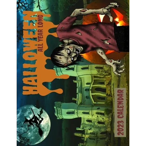 Halloween All Year 2023 Calendar