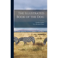 The Illustrated Book of the Dog