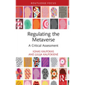 Regulating the Metaverse: A Critical Assessment