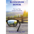 Rediscover Honor: The Lens That Changes Everything