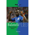 Balotelli - The Untold Story