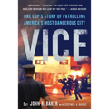 Vice: One Cop's Story of Patrolling America's Most Dangerous City