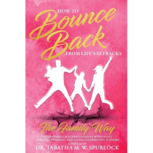 How to Bounce Back from Life's Setbacks: The Family Way