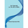Joe Napyank; or, The River Rifles