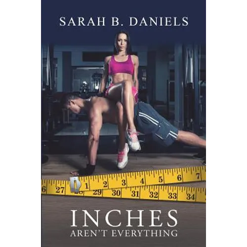 Inches Aren't Everything