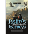 Asim's Extraordinary Journeys: All for the Children