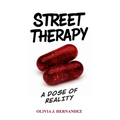 Street Therapy: A Dose of Reality