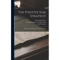 The Positive Sum Strategy: Harnessing Technology For Economic Growth