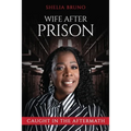 Wife After Prison: Caught in The Aftermath