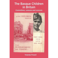 The Basque Children in Britain: Committees, colonies and concerts