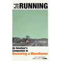 Looks Like We're Running: An Amateur's Companion to Becoming a Marathoner