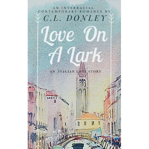 Love on a Lark: an International Romance