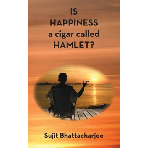 IS HAPPINESS a cigar called HAMLET?