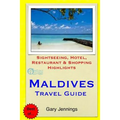 Maldives Travel Guide: Sightseeing, Hotel, Restaurant & Shopping Highlights