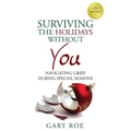Surviving the Holidays Without You: Navigating Grief During Special Seasons