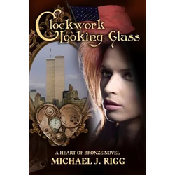 Clockwork Looking Glass: A Heart of Bronze Novel