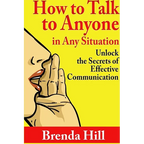 How to Talk to Anyone in Any Situation: Unlock the Secrets of Effective Communication - Paperback