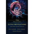 Little Mutilations: Three Body Horror Novellas