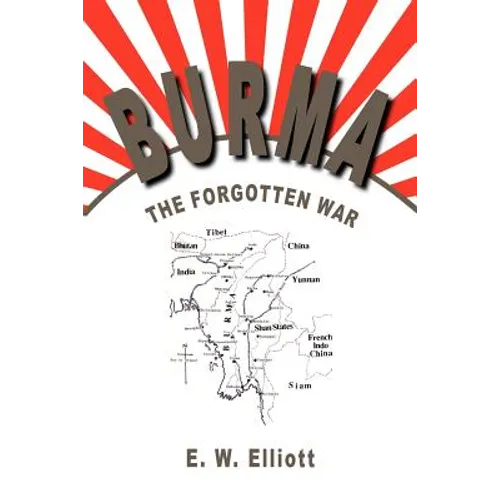 Burma: The Forgotten War