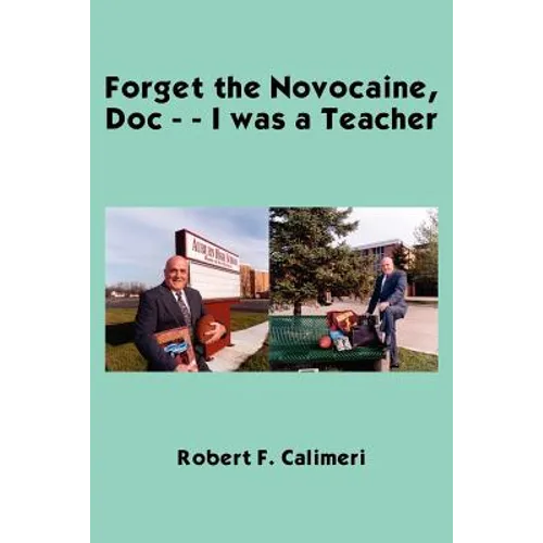Forget the Novocaine, Doc - - I was a Teacher