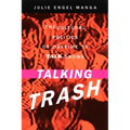 Talking Trash: The Cultural Politics of Daytime TV Talk Shows